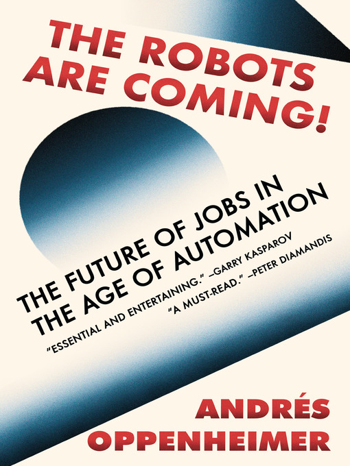 Title details for The Robots Are Coming! by Andres Oppenheimer - Wait list